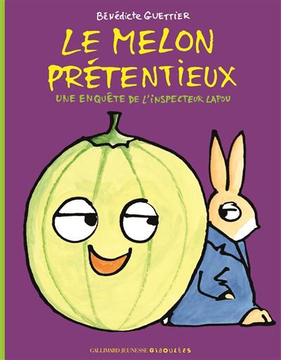 Le melon prétentieux Une enquête de l'inspecteur Lapou