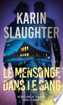 Couverture de Le Mensonge dans le sang par Karin Slaughter