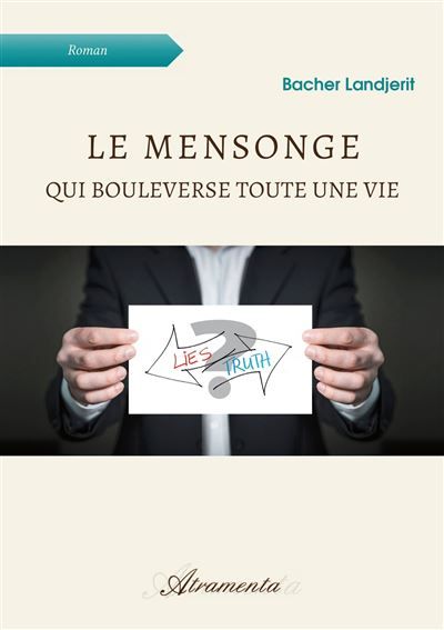 Le mensonge qui bouleverse toute une vie