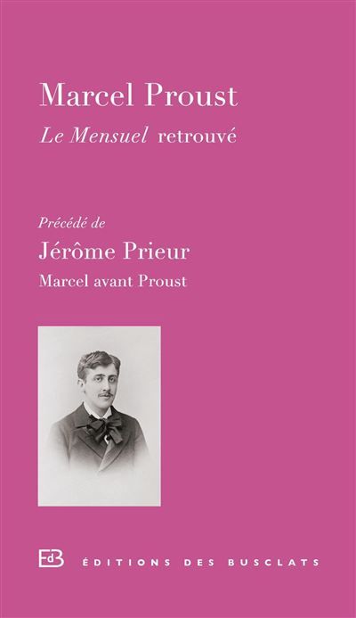 Le Mensuel retrouvé Précédé de Marcel avant Proust