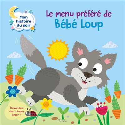 Le menu préféré de bébé loup - Mon histoire du soir