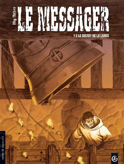 Le Messager - cycle 2 (vol. 02/3) Le secret de la lance