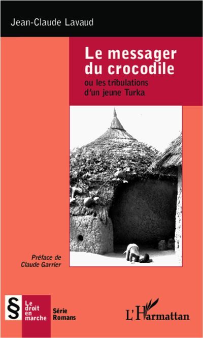 Le messager du crocodile Ou les tribulations d'un jeune Turka