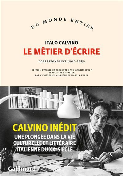Le métier d'écrire Correspondance (1940-1985)