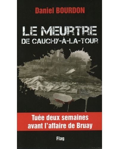 Le meurtre de Cauchy-à-la-tour Tuée deux semaines après l'affaire de Bruay