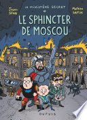 Le Ministère Secret - Tome 3 - Le Sphincter de Moscou - Enquêtes présidentielles