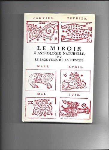 Le Miroir d'astrologie ou le Passe-tems de la jeunesse