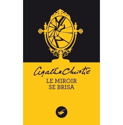 Le miroir se brisa (Nouvelle traduction révisée)