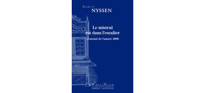 Le mistral est dans l'escalier Journal de l'année 2006