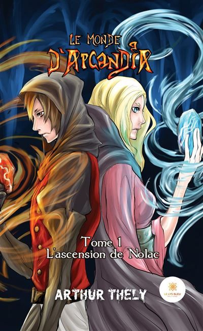 Le monde d'Arcandia Tome I : L'ascension de Nolac