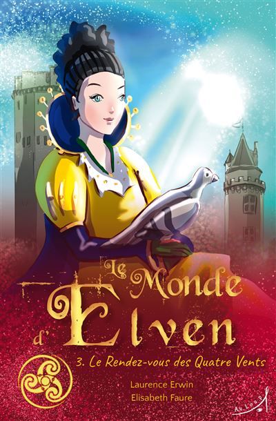 Le Monde d'Elven T3 :  Le Rendez-vous des Quatre Vents
