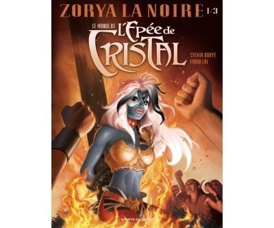 Le Monde de l'Épée de cristal - Tome 01 Zorya la noire 1/3
