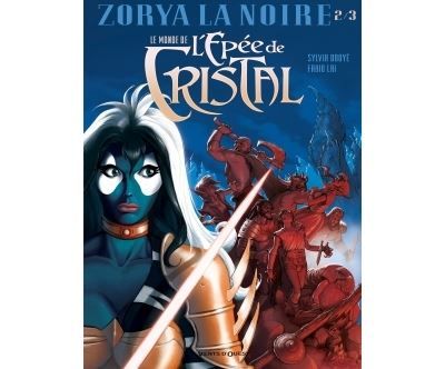 Le Monde de l'Épée de cristal - Tome 02 Zorya la noire 2/3