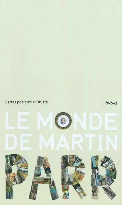 Le monde de Martin Parr Cartes postales et objets de Martin Parr