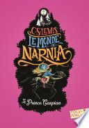 Le Monde de Narnia (Tome 4) - Le Prince Caspian