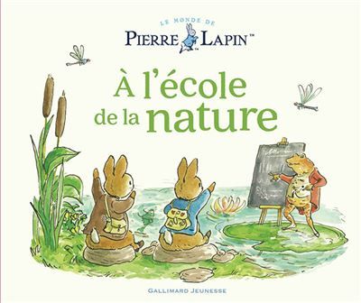 Le Monde de Pierre Lapin - À l'école de la nature Un Conte de Pierre Lapin