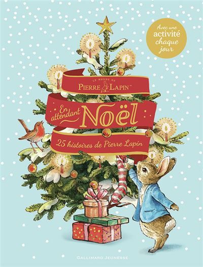 Le Monde de Pierre Lapin - En attendant Noël 25 histoires de Pierre Lapin