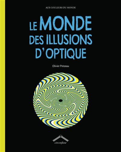 Le monde des illusions d'optique