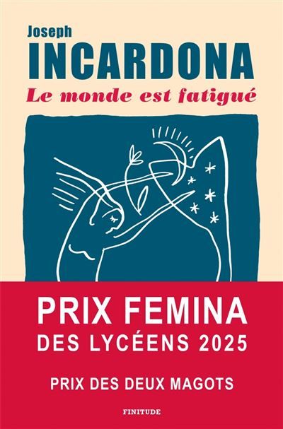 Le monde est fatigué - Prix Femina des Lycéens 2025 Prix Femina des lycéens 2025