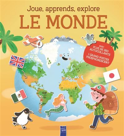 Le monde - Joue, apprends, explore