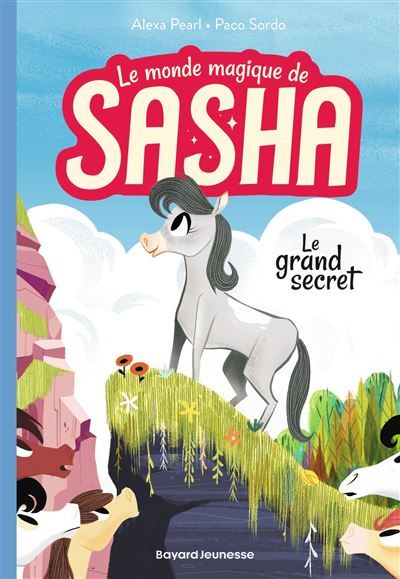 Le monde magique de Sasha, Tome 01 Le grand secret