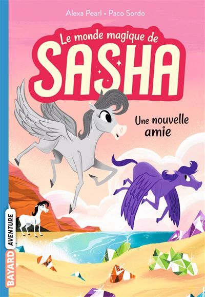 Le monde magique de Sasha, Tome 03 Une nouvelle amie