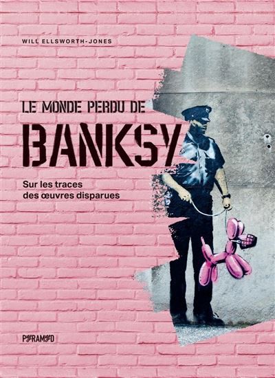Le monde perdu de banksy - sur