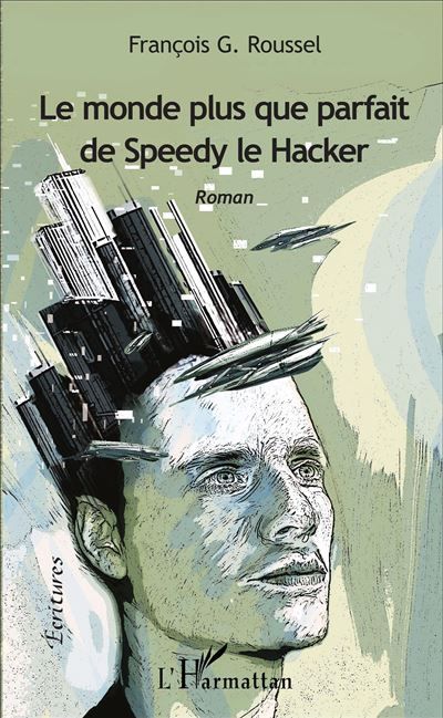 Le monde plus que parfait de Speedy le Hacker Roman