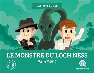 Le monstre du Loch Ness Qui est Nessie ?