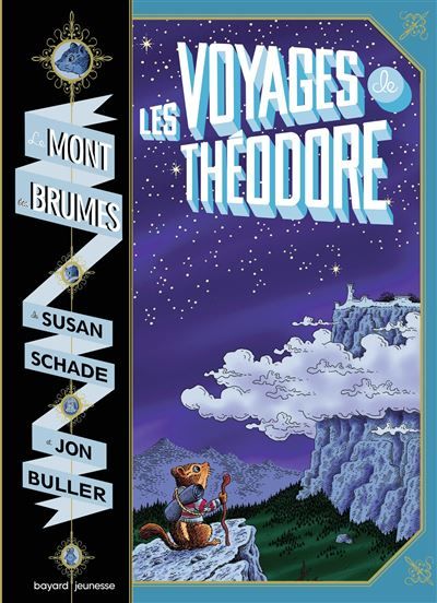 Le mont des brumes, Tome 01 Les voyages de Théodore : le mont des brumes