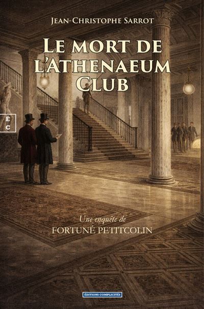 Le mort de l’Athenaeum Club Une enquête de Fortuné Petitcolin