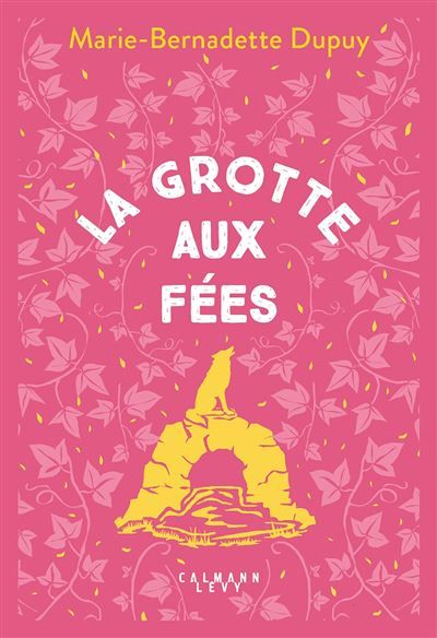 Le Moulin du loup, T4 - La Grotte aux Fées