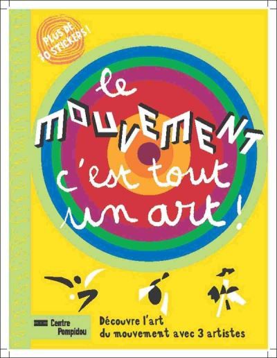 Le mouvement, c'est tout un art ! Decouvre l'art du mouvement avec 3 artistes