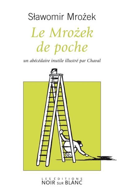 Le mrozek de poche Un abecedaire inutile illustre par chaval