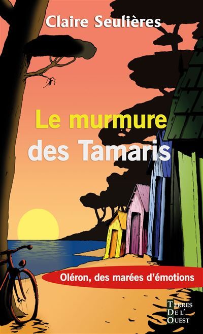 Le murmure des tamaris Oleron des marees d'emotions