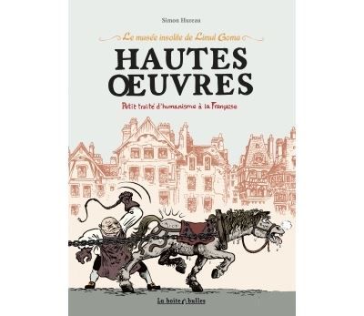 Le Musée insolite de Limul Goma T01 Hautes Oeuvres