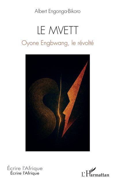 Le Mvett Oyone Engbwang, le révolté