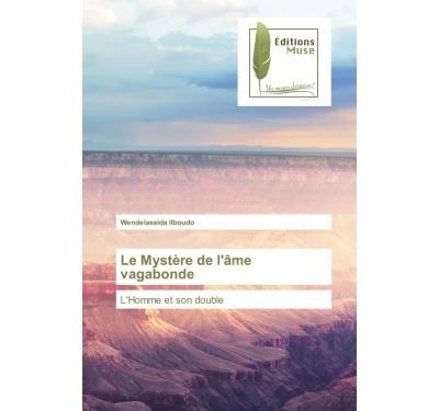Le Mystère de l'âme vagabonde L'Homme et son double