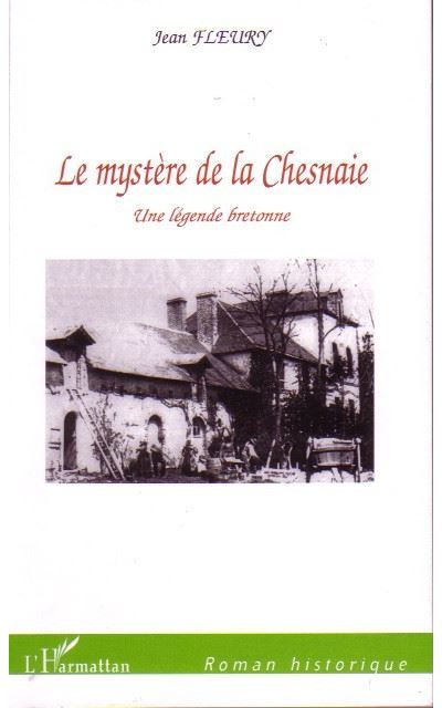 Le mystère de la Chesnaie Une légende bretonne