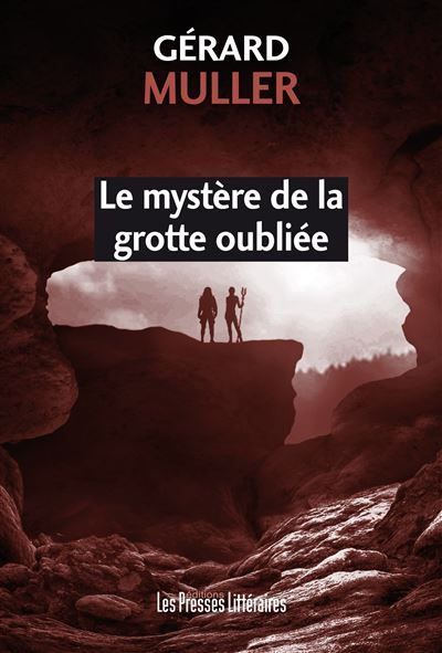 Le mystere de la grotte oubliee