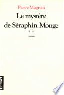 Le mystère de Séraphin Monge