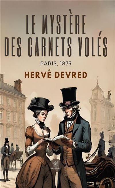 Le mystère des carnets volés Paris, 1873