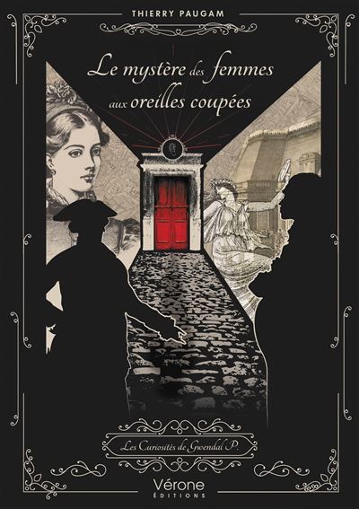 Le mystère des femmes aux oreilles coupées Les Curiosités de Gwendal P.