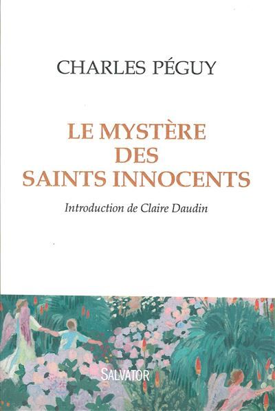 Le mystère des saints Innocents Introduction de Claire Daudin