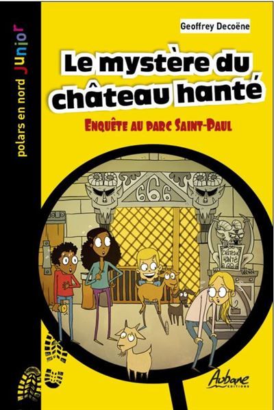 Le mystere du chateau hante Enquete au parc saint paul