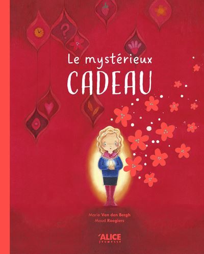 Couverture de Le mystérieux cadeau par Marie Van Den Bergh