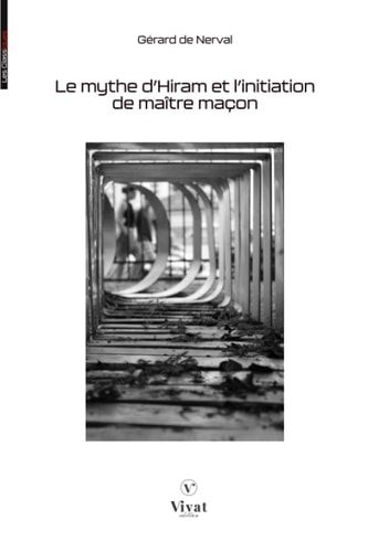Le mythe d'Hiram et l'initiation de maître maçon