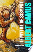 Le Mythe de Sisyphe. Édition illustrée