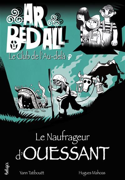 Le Naufrageur d'Ouessant Le club de l'au-delà