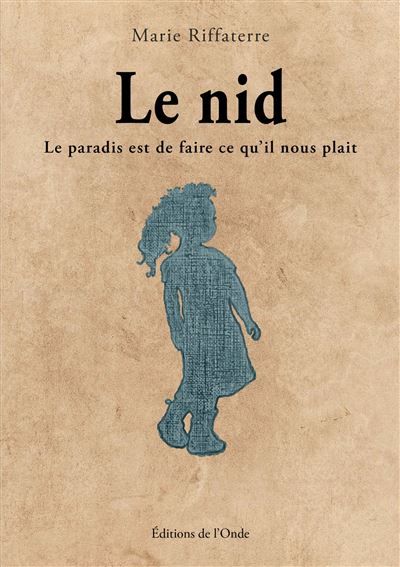 Le nid Le paradis est de faire ce qu'il nous plait